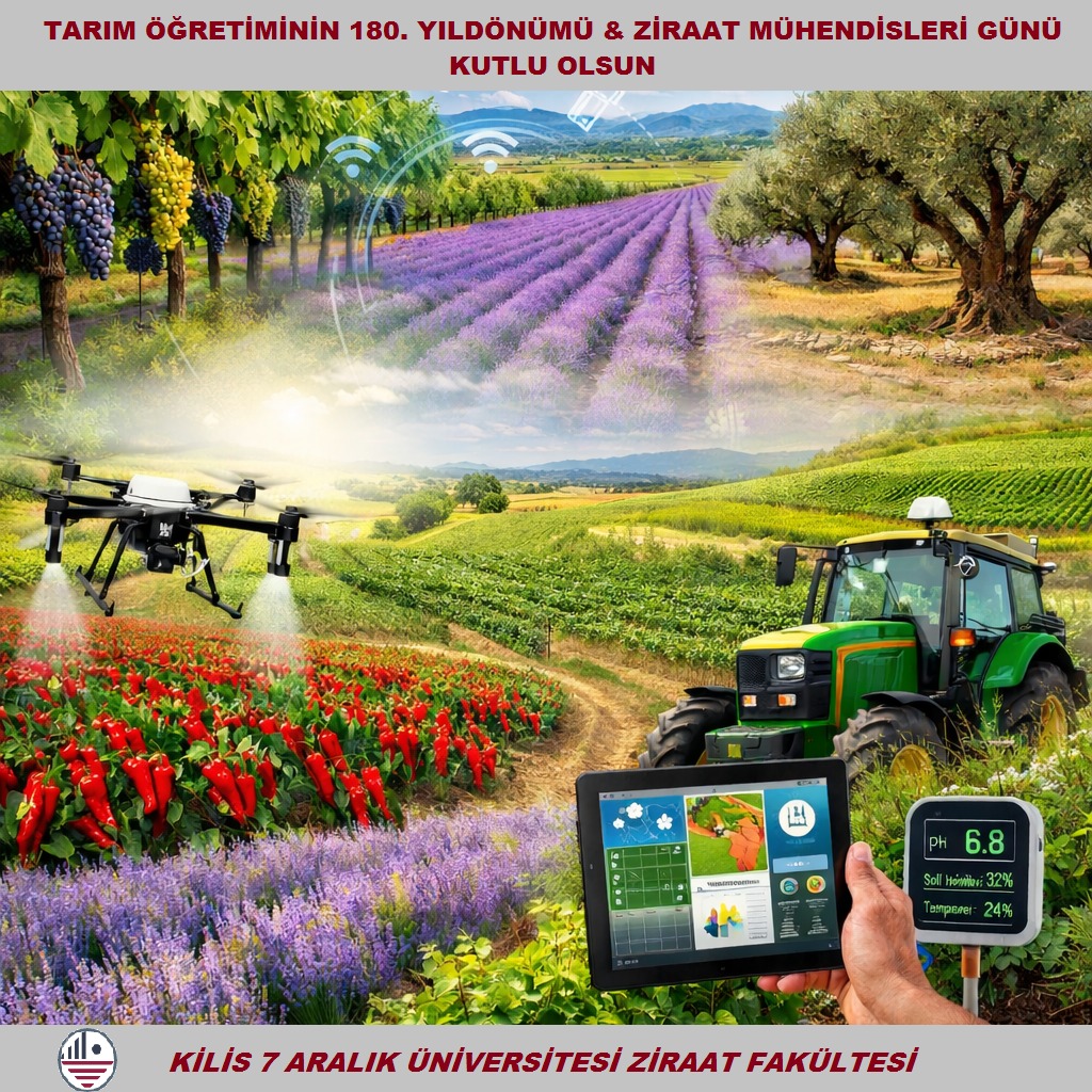 TARIM ÖĞRETİMİNİN 180. YILDÖNÜMÜ & ZİRAAT MÜHENDİSLERİ GÜNÜ KUTLU OLSUN